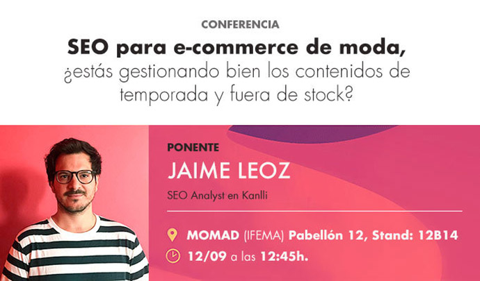 Jaime Leoz Martín-Casallo, SEO analyst de la empresa, hablará sobre el posicionamiento orgánico en las e-commerce de moda.