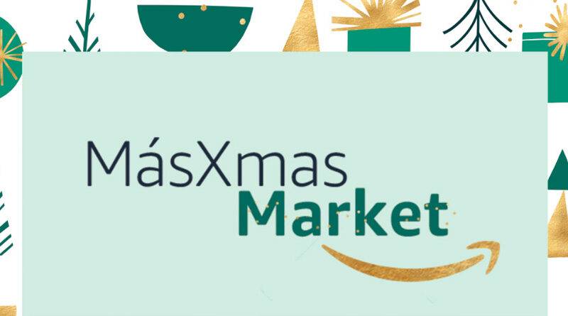 Amazon reúne el producto pyme en su mercado navideño MásXmas Market