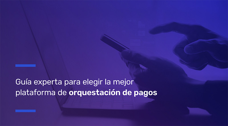 La orquestación de pagos actúa como ese director, armonizando cada parte del proceso